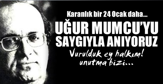 Katledilişinin 23. Yılında Uğur Mumcu’yu Saygıyla Anıyoruz!