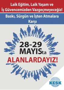 “Laik Eğitim,Laik Yaşam ve İş Güvencemizden Vazgeçmeyeceğiz!Baskı,Sürgün ve İşten Atmalara Karşı Alanlardayız!” şiarıyla KESK  9 ilde Bölge Mitingi yapacaktır.  29 Mayıs 2016 Pazar günü saat:15.00’te Diyarbakır’da yapılacak olan Mitingine gitmek isteyenler isimlerini Cuma Gününe kadar sendikaya yazdırabilirler. İşyeri temsilcilerimizin afiş ve bildirileri üyelerimize ulaştırmaları rica olunur.