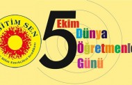 “5 Ekim Dünya Öğretmenler Günü; Haklarımız, Geleceğimiz ve Öğrencilerimiz İçin Mücadele Günüdür”