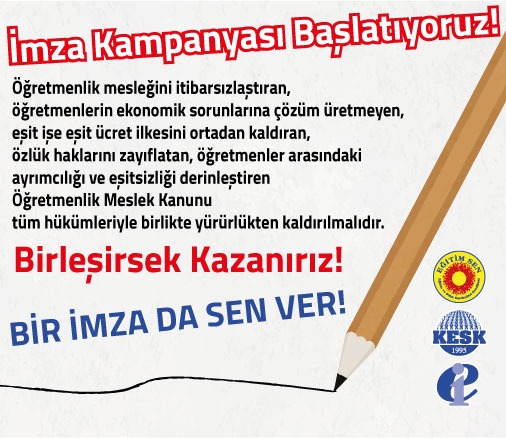 Öğretmenlik Meslek Kanunu’nun İptali Talebiyle İmza Kampanyası Başlatıyoruz