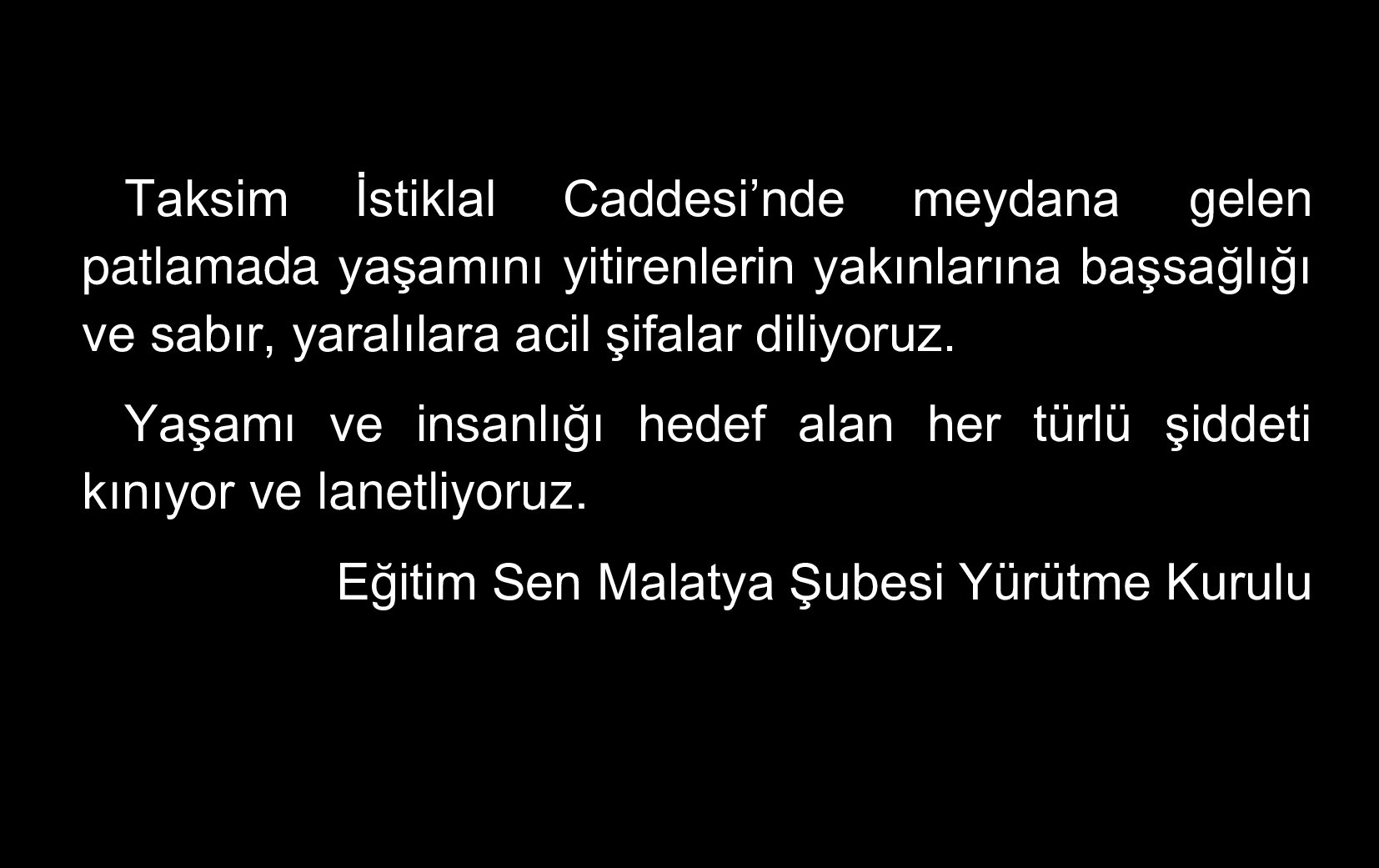 İSTANBUL’DAKİ TERÖR SALDIRISINI LANETLİYORUZ!
