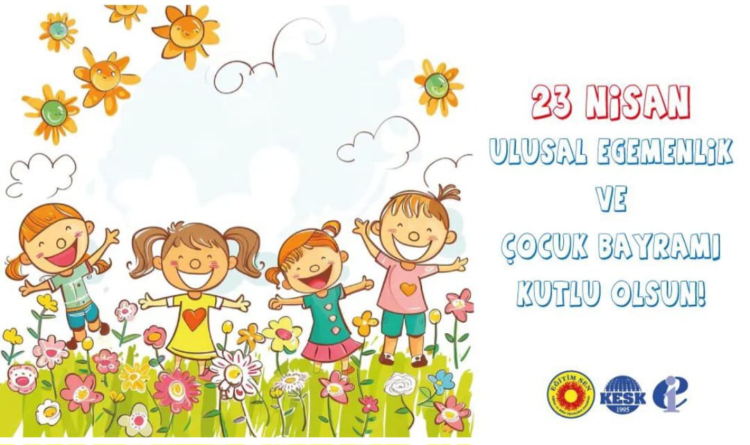 23 Nisan Ulusal Egemenlik ve Çocuk Bayramı’nın 104. yılını kutluyoruz !