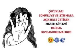 MESEM’ler Çocukları Sömürüye ve İstismara Açık Hale Getiriyor!
