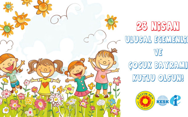 23 Nisan’da Çocuklar İçin Güvenli Okullar, Yoksulluktan ve Eşitsizlikten Arındırılmış Bir Gelecek İstiyoruz!